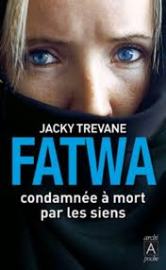 Fatwa : Condamnée à mort par les siens